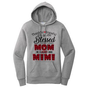 Thankful Grateful Blessed To Be Called Mom And Mimi Gift Women's Pullover Hoodie