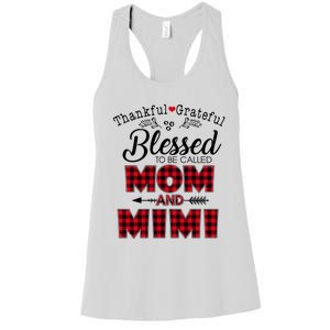 Thankful Grateful Blessed To Be Called Mom And Mimi Gift Women's Racerback Tank