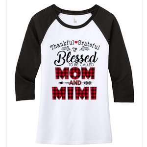 Thankful Grateful Blessed To Be Called Mom And Mimi Gift Women's Tri-Blend 3/4-Sleeve Raglan Shirt