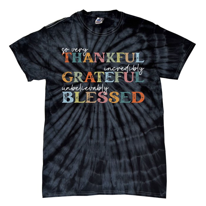 Thankful Grateful Blessed Happy Thanksgiving Day Tie-Dye T-Shirt