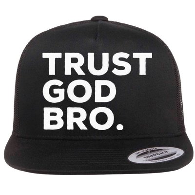 Trust God Bro Funny Christian Faith Quote Flatbill Hat