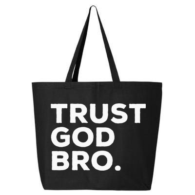 Trust God Bro Funny Christian Faith Quote 25L Jumbo Tote