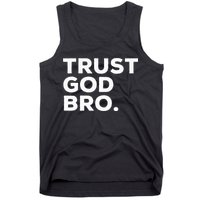 Trust God Bro Funny Christian Faith Quote Tank Top