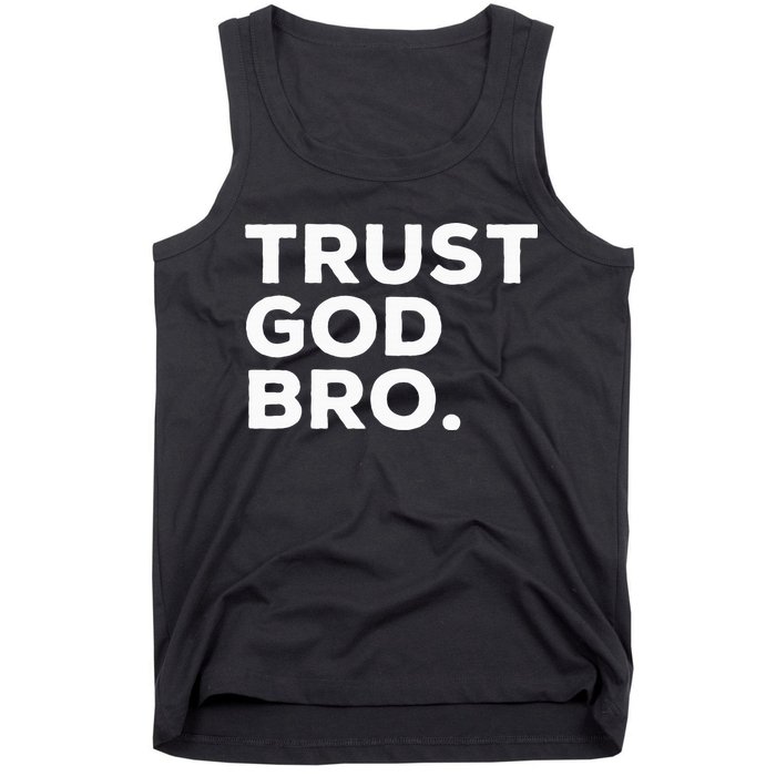 Trust God Bro Funny Christian Faith Quote Tank Top