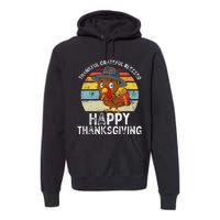 Thankful Grateful Blessed Happy Thanksgiving Turkey Premium Hoodie