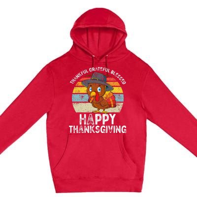 Thankful Grateful Blessed Happy Thanksgiving Turkey Premium Pullover Hoodie