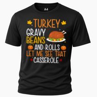 Turkey Gravy Beans And Rolls Let Me See That Casserole Funny Thanksgiving Cooling Performance Crew T-Shirt