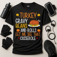 Turkey Gravy Beans And Rolls Let Me See That Casserole Funny Thanksgiving Cooling Performance Crew T-Shirt