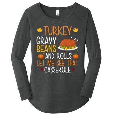 Turkey Gravy Beans And Rolls Let Me See That Casserole Funny Thanksgiving Women's Perfect Tri Tunic Long Sleeve Shirt