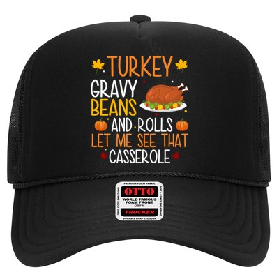 Turkey Gravy Beans And Rolls Let Me See That Casserole Funny Thanksgiving Trucker Hat