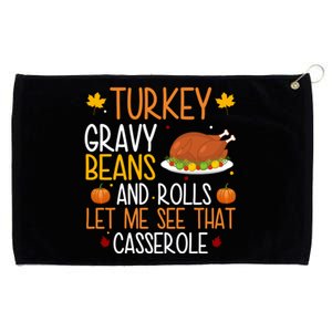 Turkey Gravy Beans And Rolls Let Me See That Casserole Funny Thanksgiving Grommeted Golf Towel