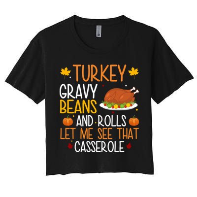 Turkey Gravy Beans And Rolls Let Me See That Casserole Funny Thanksgiving Women's Crop Top Tee