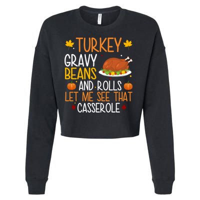 Turkey Gravy Beans And Rolls Let Me See That Casserole Funny Thanksgiving Cropped Pullover Crew