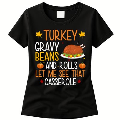 Turkey Gravy Beans And Rolls Let Me See That Casserole Funny Thanksgiving Womens T-Shirt