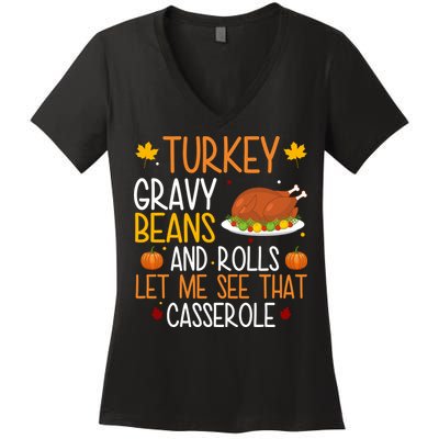 Turkey Gravy Beans And Rolls Let Me See That Casserole Funny Thanksgiving Women's V-Neck T-Shirt