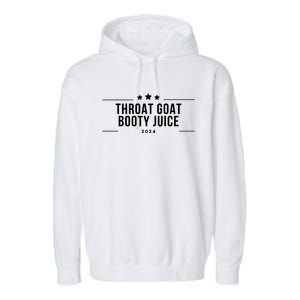 Throat Goat Booty Juice 2024 Garment-Dyed Fleece Hoodie