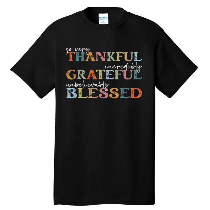 Thankful Grateful Blessed Happy Thanksgiving Day Funny Gifts Tall T-Shirt