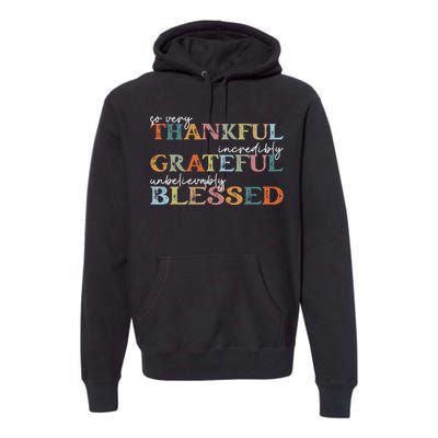 Thankful Grateful Blessed Happy Thanksgiving Day Funny Gifts Premium Hoodie