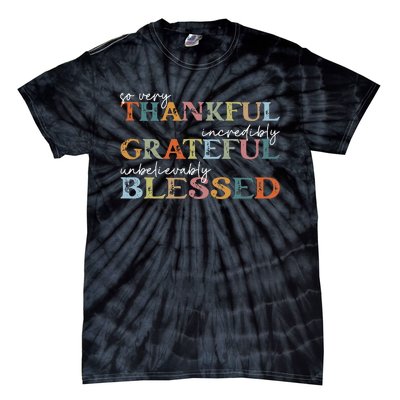 Thankful Grateful Blessed Happy Thanksgiving Day Funny Gifts Tie-Dye T-Shirt