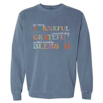 Thankful Grateful Blessed Happy Thanksgiving Day Funny Gifts Garment-Dyed Sweatshirt