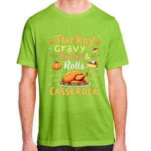 Turkey Gravy Beans And Rolls Let Me See That Casserole Fall Adult ChromaSoft Performance T-Shirt