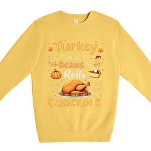 Turkey Gravy Beans And Rolls Let Me See That Casserole Fall Premium Crewneck Sweatshirt