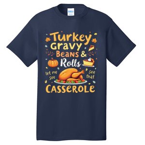 Turkey Gravy Beans And Rolls Let Me See That Casserole Fall Tall T-Shirt