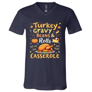 Turkey Gravy Beans And Rolls Let Me See That Casserole Fall V-Neck T-Shirt