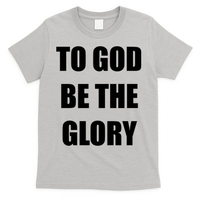 To God Be The Glory T-Shirt