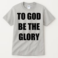 To God Be The Glory Tall T-Shirt