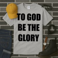 To God Be The Glory Tall T-Shirt