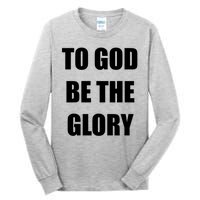 To God Be The Glory Tall Long Sleeve T-Shirt