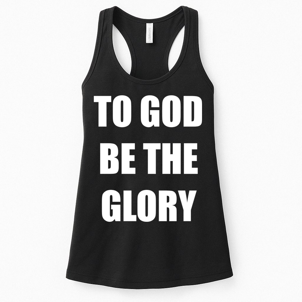 To God Be The Glory Womens Tank Top