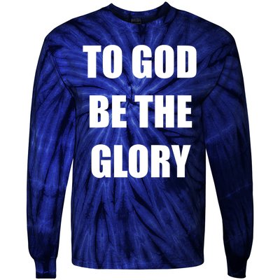 To God Be The Glory Tie-Dye Long Sleeve Shirt