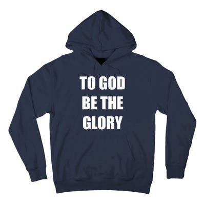 To God Be The Glory Tall Hoodie