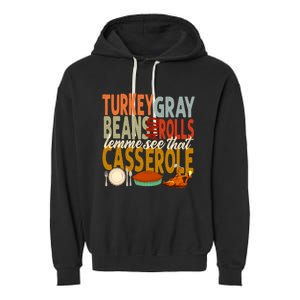 Turkey Gravy Beans And Rolls Let Me See That Casserole Fall Garment-Dyed Fleece Hoodie