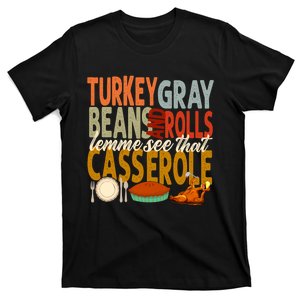 Turkey Gravy Beans And Rolls Let Me See That Casserole Fall T-Shirt