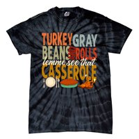 Turkey Gravy Beans And Rolls Let Me See That Casserole Fall Tie-Dye T-Shirt