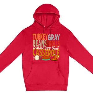 Turkey Gravy Beans And Rolls Let Me See That Casserole Fall Premium Pullover Hoodie