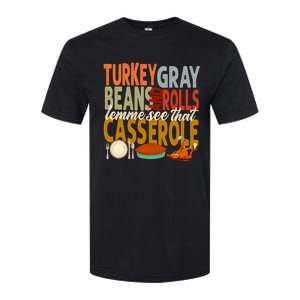 Turkey Gravy Beans And Rolls Let Me See That Casserole Fall Softstyle CVC T-Shirt