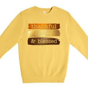 Thankful Grateful Blessed Thanksgiving Holiday Premium Crewneck Sweatshirt