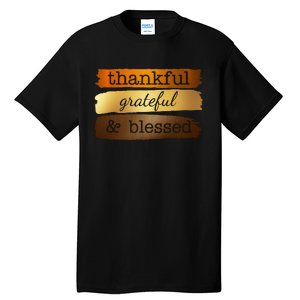 Thankful Grateful Blessed Thanksgiving Holiday Tall T-Shirt