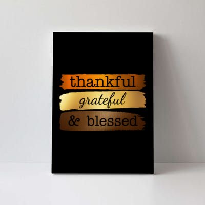 Thankful Grateful Blessed Thanksgiving Holiday Canvas