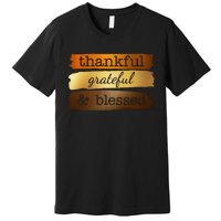 Thankful Grateful Blessed Thanksgiving Holiday Premium T-Shirt