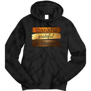 Thankful Grateful Blessed Thanksgiving Holiday Tie Dye Hoodie