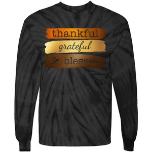 Thankful Grateful Blessed Thanksgiving Holiday Tie-Dye Long Sleeve Shirt