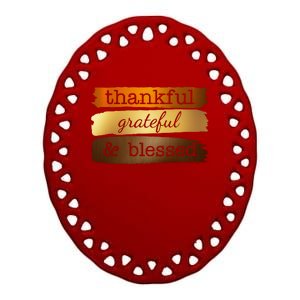 Thankful Grateful Blessed Thanksgiving Holiday Ceramic Oval Ornament