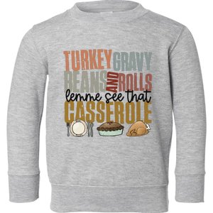 Turkey Gravy Beans And Rolls Let Me See That Casserole Thanksgiving Toddler Sweatshirt