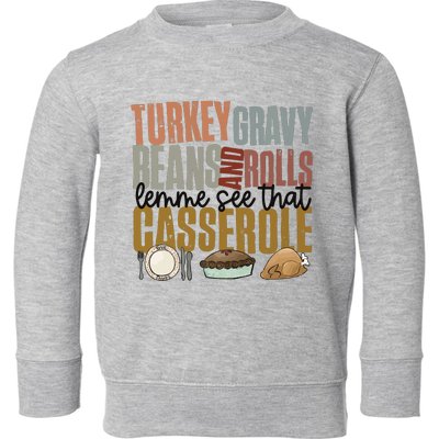 Turkey Gravy Beans And Rolls Let Me See That Casserole Thanksgiving Toddler Sweatshirt