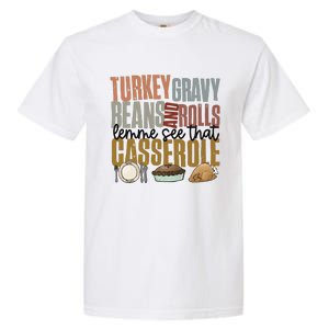 Turkey Gravy Beans And Rolls Let Me See That Casserole Thanksgiving Garment-Dyed Heavyweight T-Shirt